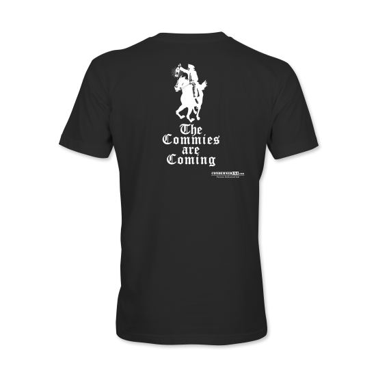 Commies Are Coming T-Shirt